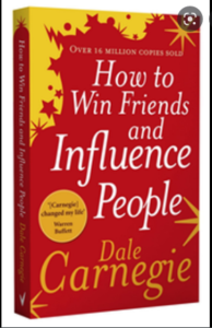 How to win friends and influence people by Dale Carnegie